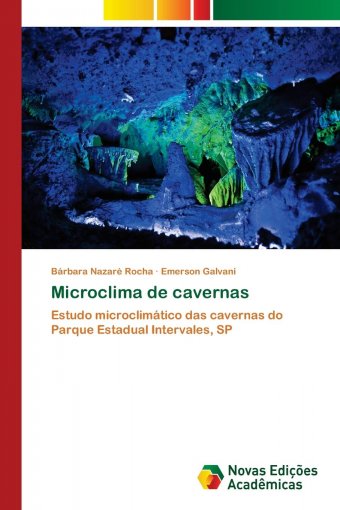 Microclima de cavernas: estudo microclimático das cavernas do Parque Estadual Intervales, SP